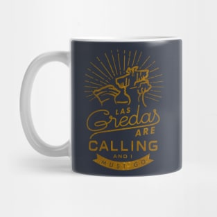 Las Greadas are Calling - Gold Edition Mug